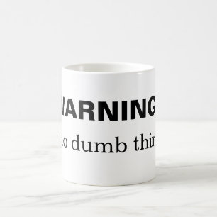 WARNING: Ich tue stumme Sachen Kaffeetasse