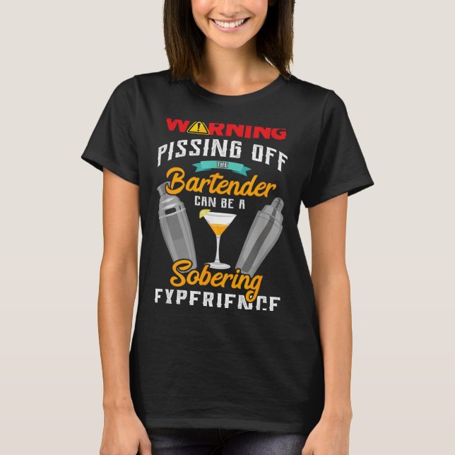 Warning Ing Off The Bartender Funny Sarcastic Bart T-Shirt (Vorderseite)