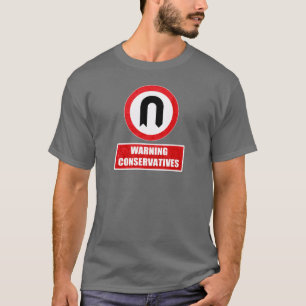 WARNING KONSERVATIVE (u-Drehung) T-Shirt