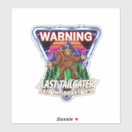 Warning Last Tailgater Failed The Brake Test Aufkleber