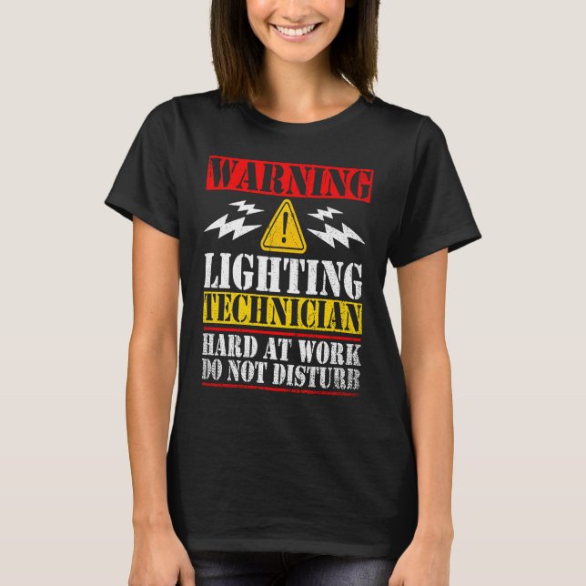 Warning Lightning Technician at Work Do Not Distur T-Shirt (Vorderseite)