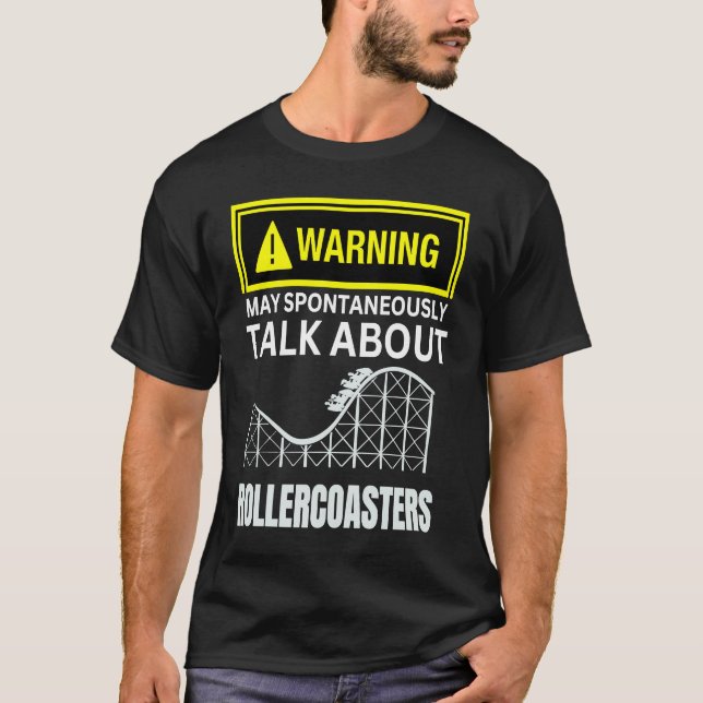 Warning May SpontanasuallyTalk About Rollercoaster T-Shirt (Vorderseite)