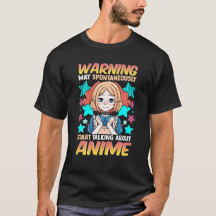Warning May Spontaneously Talk About Anime Funny M T-Shirt
