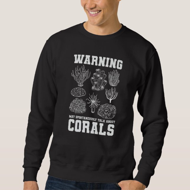 Warning May Spontaneously Talk About Corals Coral  Sweatshirt (Vorderseite)