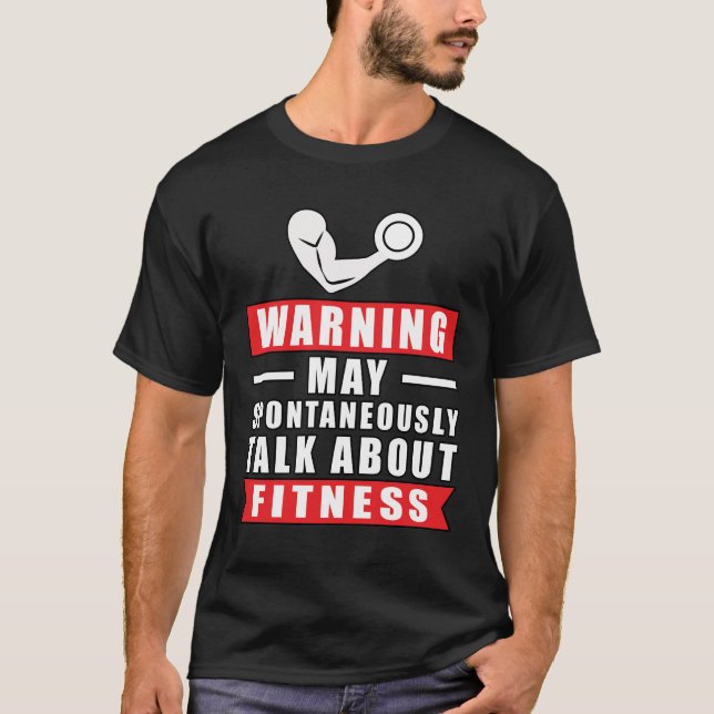 Warning May Spontaneously Talk About Fitness T-Shirt (Vorderseite)