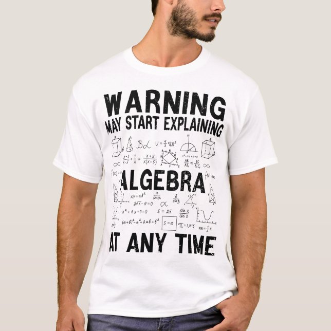 Warning May Start Explaining Algebra Funny Math  T-Shirt (Vorderseite)
