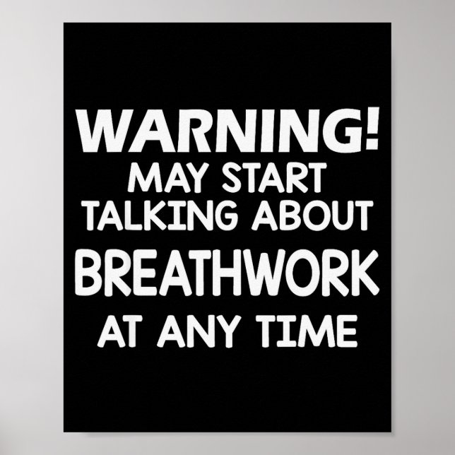 Warning May Start Talking About Breathwork At Any  Poster (Vorne)