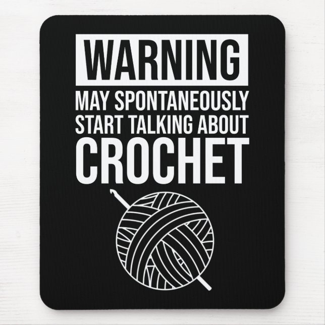 Warning - May Start Talking About Crochet Mousepad (Vorne)