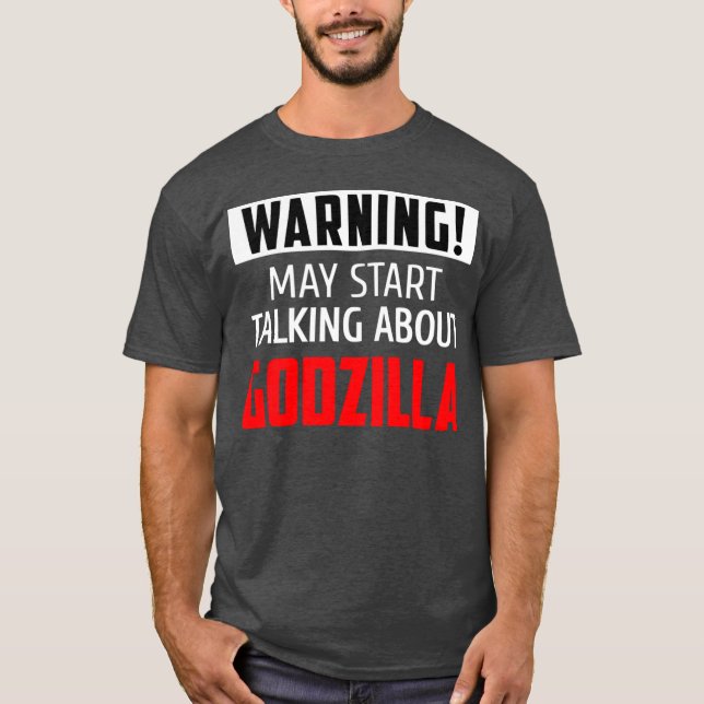 Warning may start talking about Godzilla friends f T-Shirt (Vorderseite)