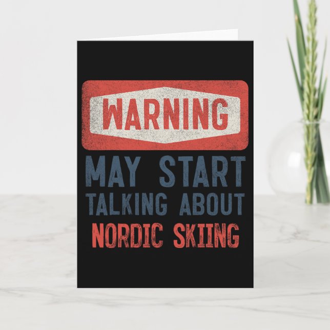 Warning May Start Talking About Nordic Skiing  Karte (Vorderseite)