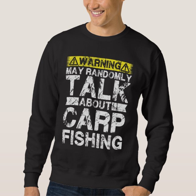 Warning May Talk About Fishing   Carp Fish Sweatshirt (Vorderseite)