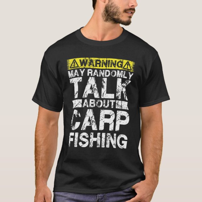 Warning May Talk About Fishing   Carp Fish T-Shirt (Vorderseite)