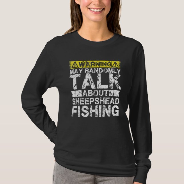 Warning May Talk About Fishing   Sheepshead Fish T-Shirt (Vorderseite)