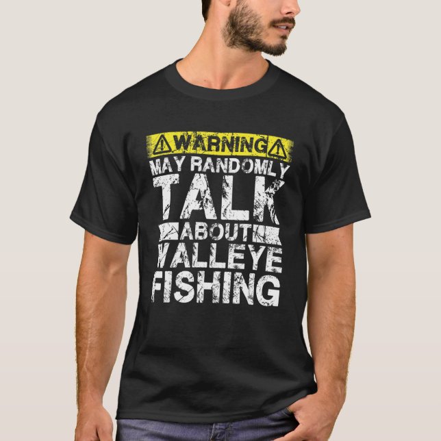 Warning May Talk About Fishing   Walleye Fish T-Shirt (Vorderseite)