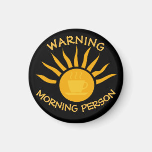 Warning Morning Person Kaffee Sonnenstrahlen schwa Magnet