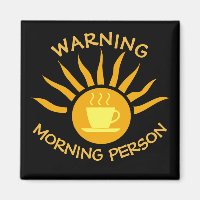Warning Morning Person Kaffee Sonnenstrahlen schwa