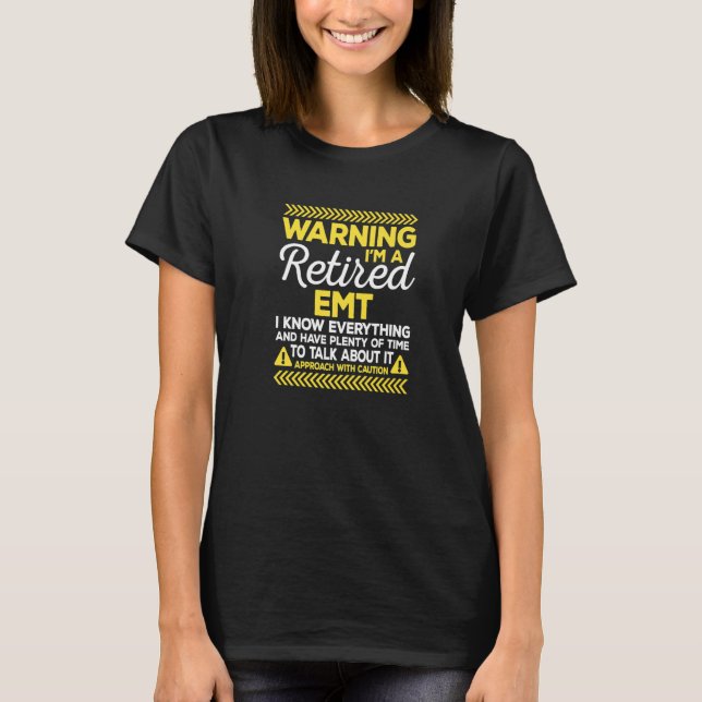 Warning Retired EMT Medical Staff Paramedic Premiu T-Shirt (Vorderseite)