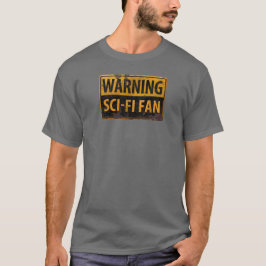 WARNING SCI-FI FAN - Metallgefährdung Vorsicht bei T-Shirt