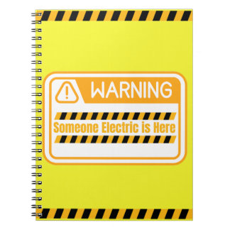 Warning Someone Electric is Here Notebook Notizblock