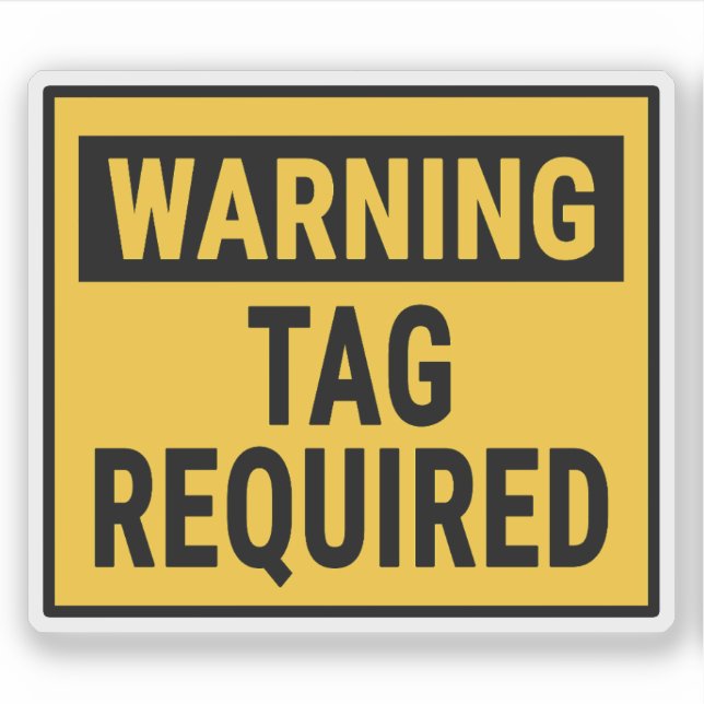 Warning Tag Required  Aufkleber (Vorderseite)