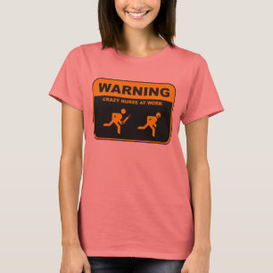 WARNING VERRÜCKTER KRANKENSCHWESTER T - Shirt