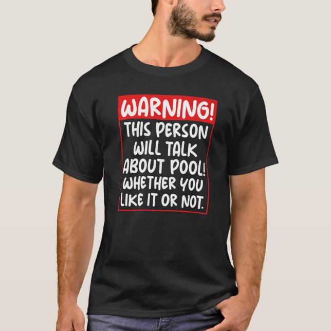 Warntasche für Sprichwort für Billiard-Werbung T-Shirt (Vorderseite)
