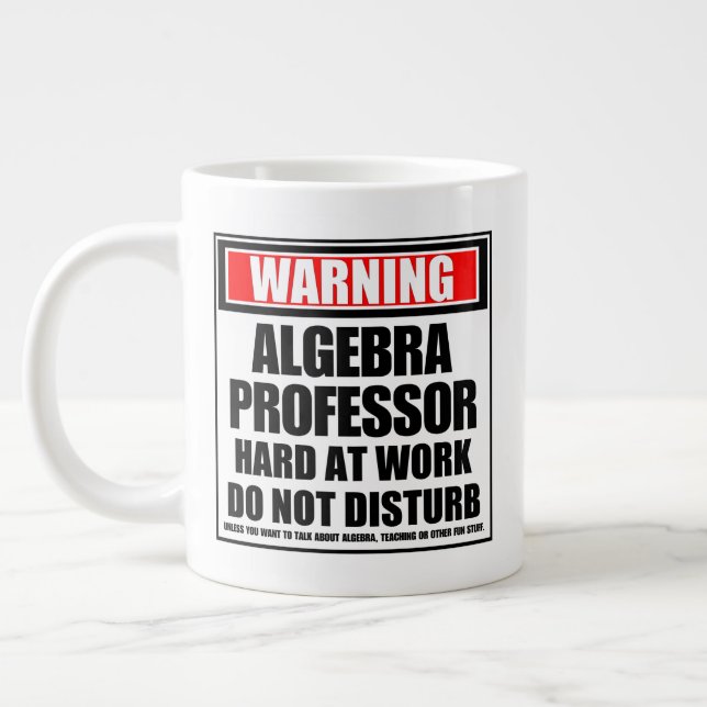 Warnung an Algebra Professor hart am Arbeitsplatz Jumbo-Tasse (Links)