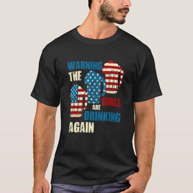 Warnung an die Mädchen trinken wieder US-Flagge In T-Shirt (Vorderseite)