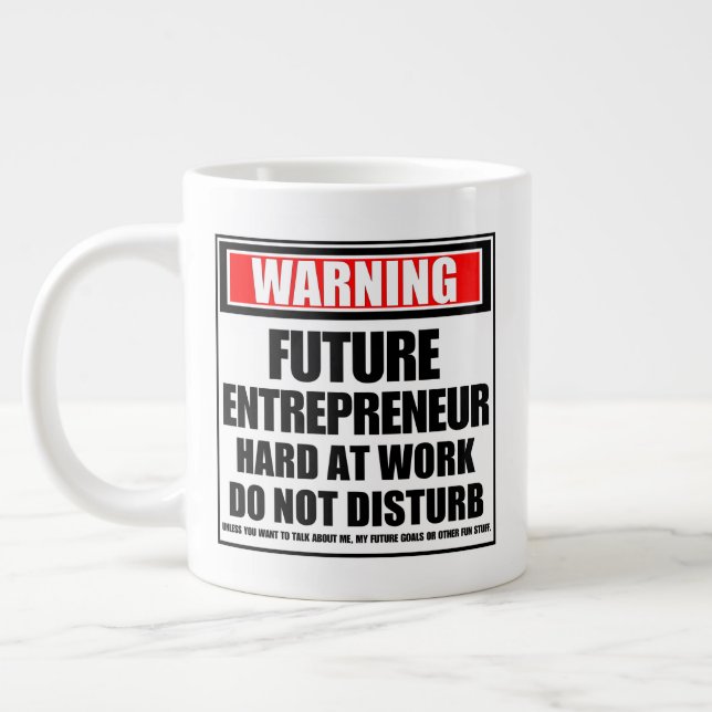 Warnung an künftige Unternehmer bei harter Arbeit Jumbo-Tasse (Links)