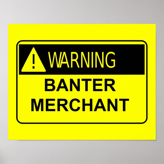Warnung Banter Merchant Funny Geschenk Poster (Vorne)