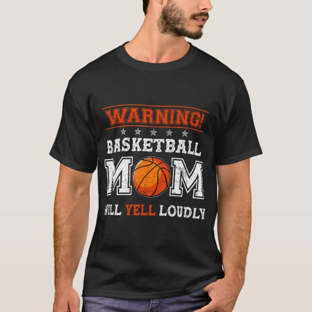 Warnung Basketball Mama Will Yell Louly Basketball T-Shirt (Vorderseite)