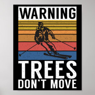 Warnung Bäume Bewegen Sich Nicht Schnee Winterspor Poster