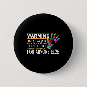 Warnung bei Autismus Geduld Mutter Autistische Kin Button