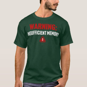Warnung bei unzureichendem Speicher T-Shirt