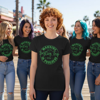 Warnung Besties Trip in Progress Green auf schwarz T-Shirt
