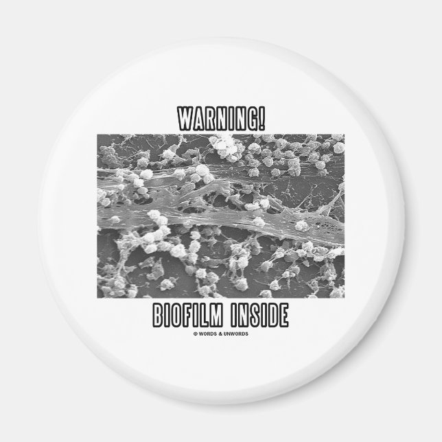 Warnung! Biofilm Inside (Mikroorganismen) Magnet (Vorne)