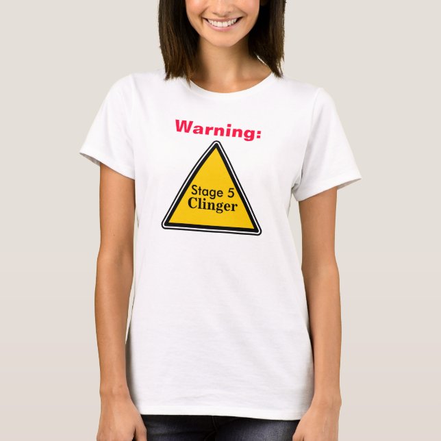 Warnung: Bühne 5 Clinger T-Shirt (Vorderseite)