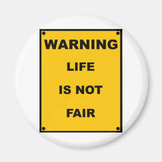 Warnung ~ Das Leben ist nicht fair ~ Warnzeichen Magnet