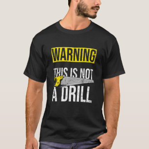 Warnung, dass dies kein Laufwerk ist T-Shirt