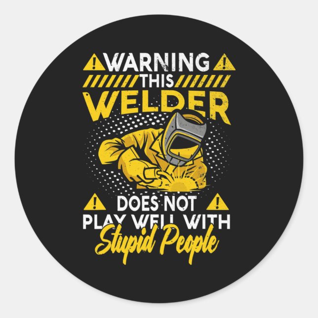 Warnung, dass dieser Welder nicht gut lustig ist Runder Aufkleber (Vorderseite)