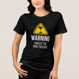 Warnung, dass ich das Getränk Paket Funny Cruise g Tri-Blend Shirt