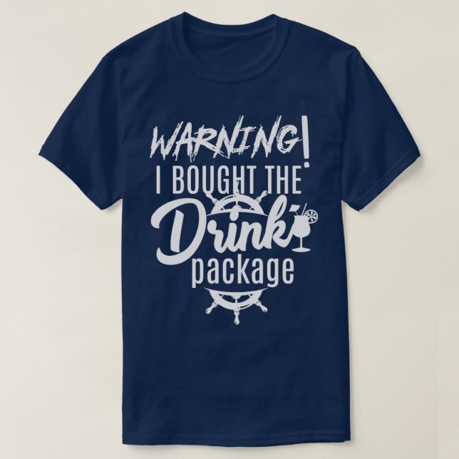 Warnung, dass ich das Getränkepaket gekauft habe T-Shirt (Design vorne)