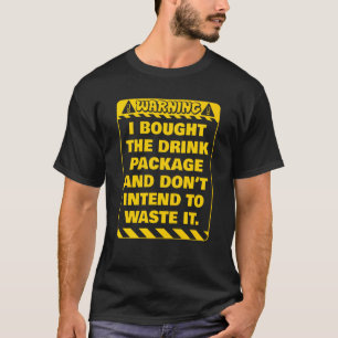 Warnung, dass ich das Party für das Getränkepaket T-Shirt
