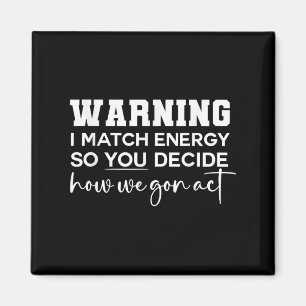 Warnung, dass ich Energie vergleiche, also entsche Magnet