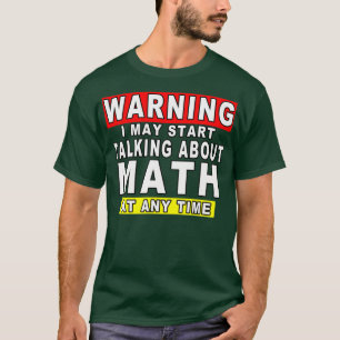 Warnung, dass ich jederzeit anfangen kann, über Ma T-Shirt