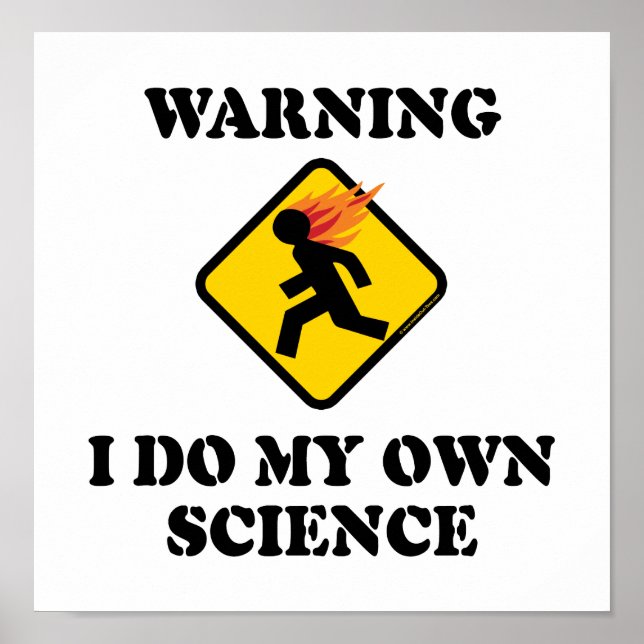 Warnung, dass ich meine eigene Wissenschaft betrei Poster (Vorne)