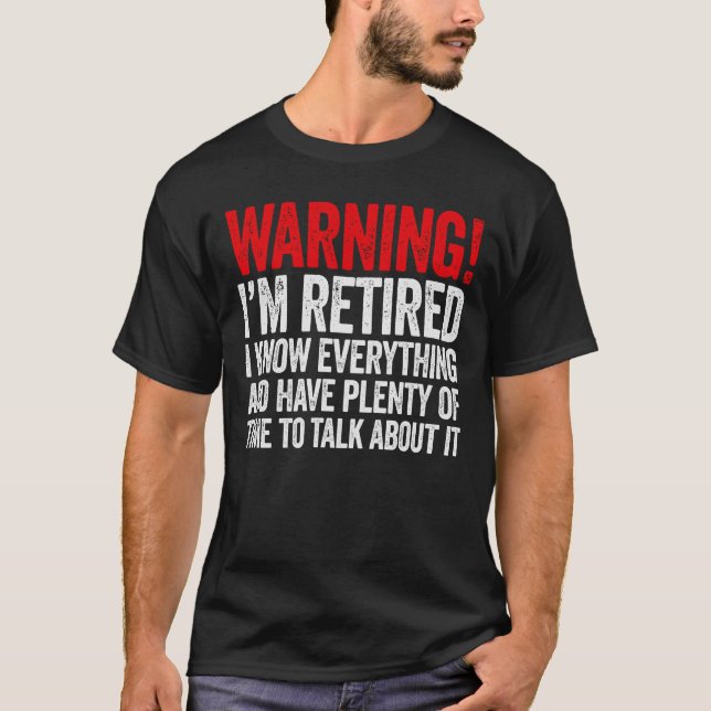 Warnung, dass ich müde bin, weiß ich alles T-Shirt (Vorderseite)