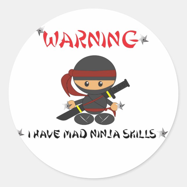Warnung, dass ich Ninja Skills verrückt gemacht ha Runder Aufkleber (Vorderseite)
