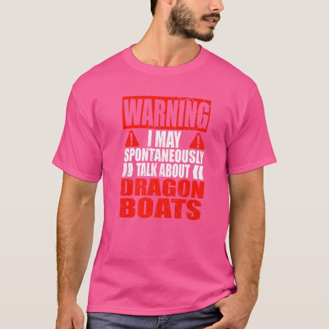 Warnung, dass ich spontan über das Drachenboot spr T-Shirt (Vorderseite)