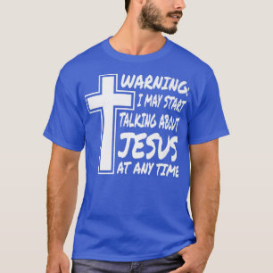 Warnung, dass ich zu jedem Zeitpunkt anfangen kann T-Shirt